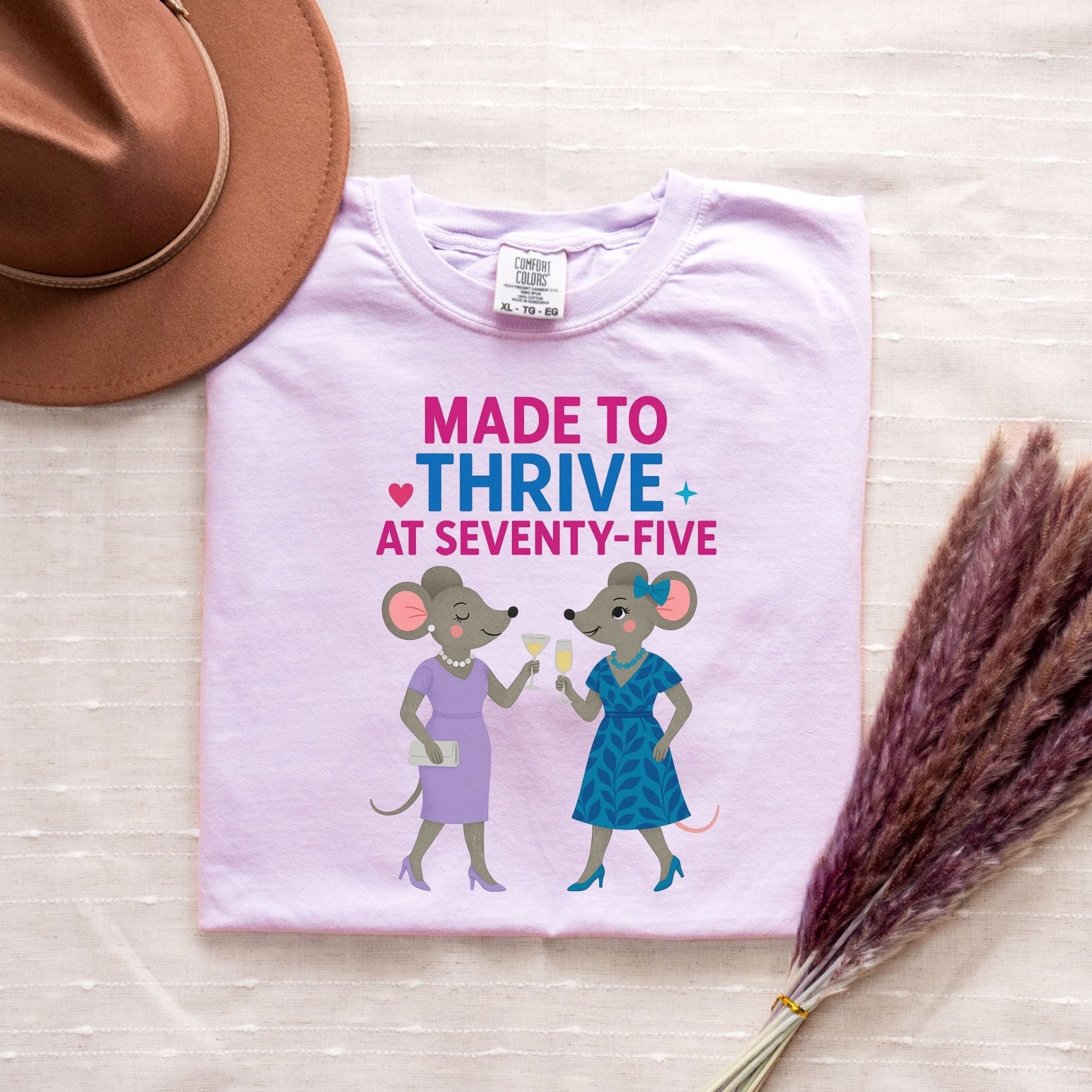 Comfort Colors 1717 Shirt, Made to Thrive at Seventy - Five Tee, 75th Birthday Gift for Lesbian Partner - Craig Michael Design