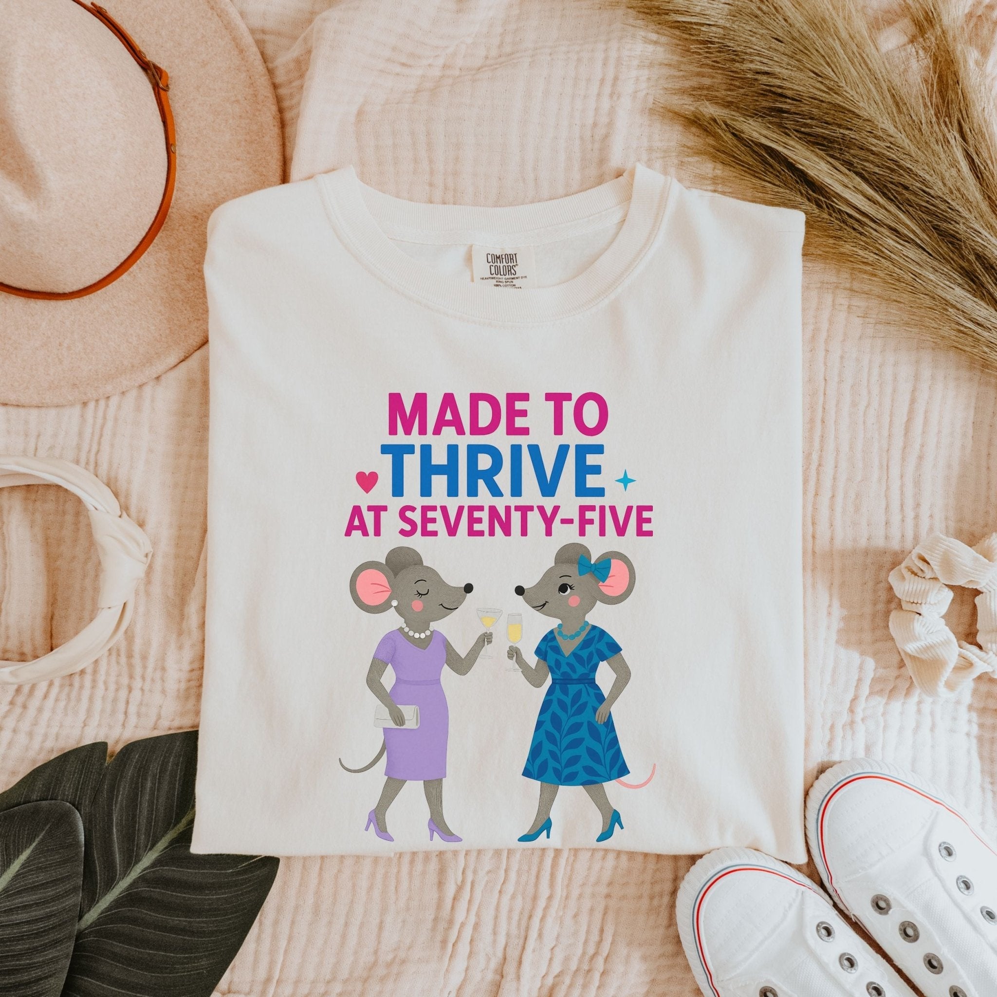 Comfort Colors 1717 Shirt, Made to Thrive at Seventy - Five Tee, 75th Birthday Gift for Lesbian Partner - Craig Michael Design