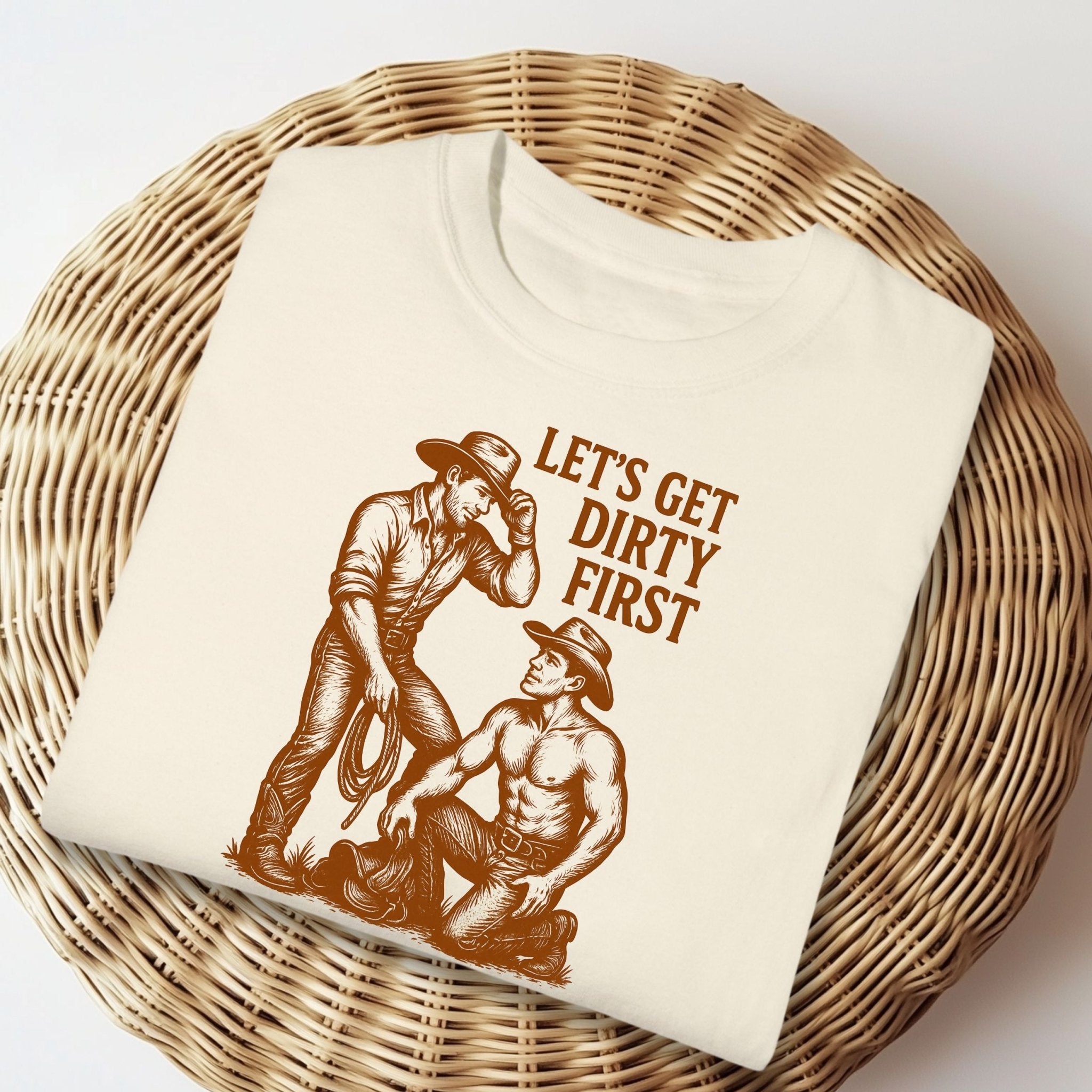Funny Gay Cowboy Shirt, 'Let’s Get Dirty Firs't Tee, Sexy Mlm Western T-Shirt - Craig Michael Design