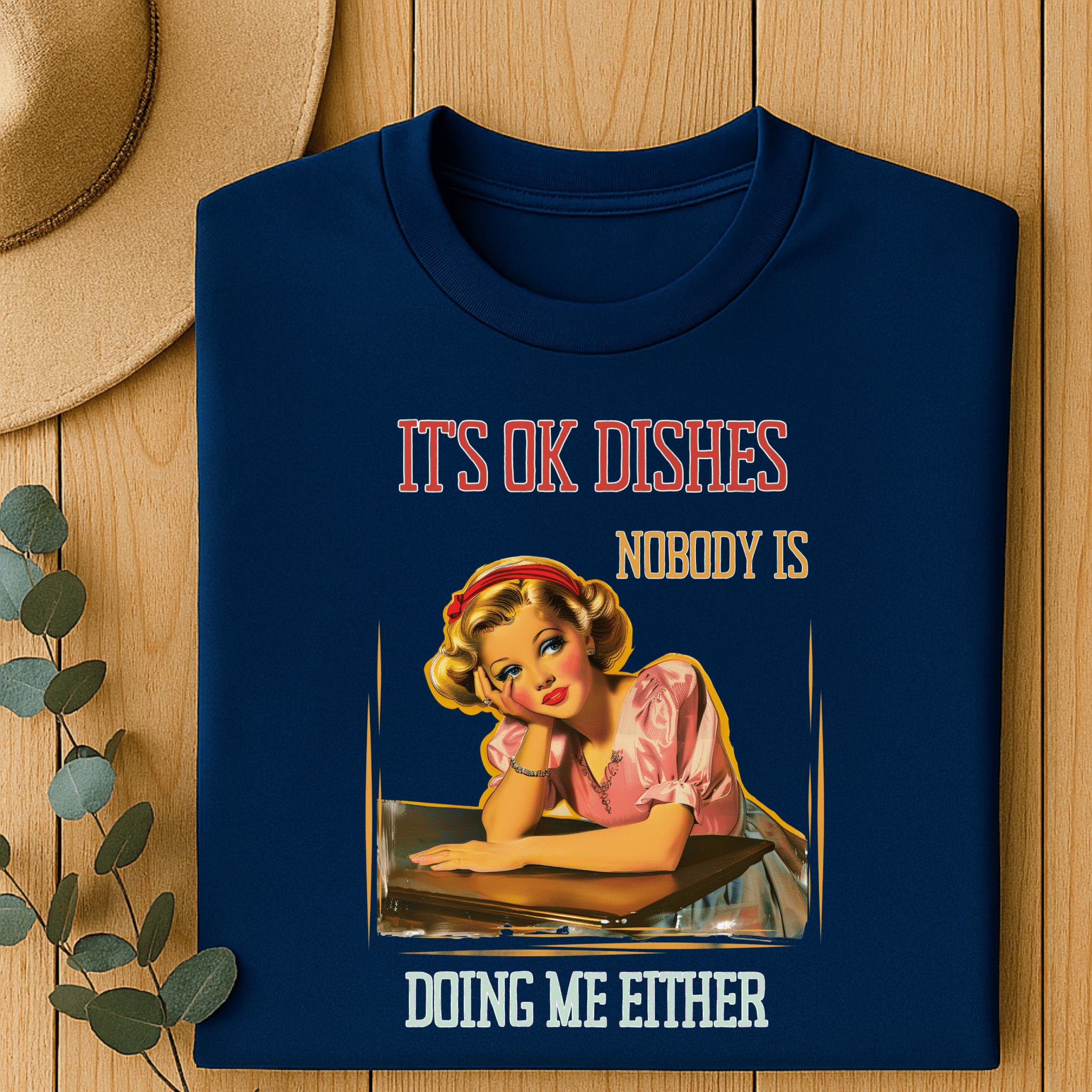 Funny retro housewife T-shirt with 1950s pinup art and a cheeky quote - Craig Michael Design