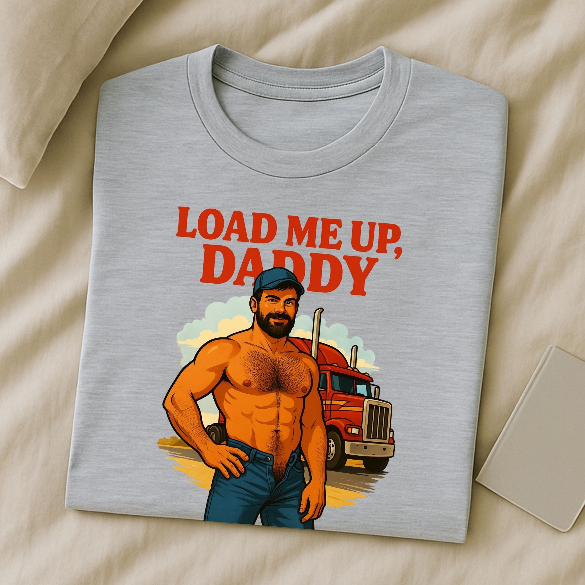 Gay Trucker Shirt — Sexy Daddy Load Tee for Him, Muscle Cab Fantasy Top, Load Me Up Daddy T-Shirt - Craig Michael Design