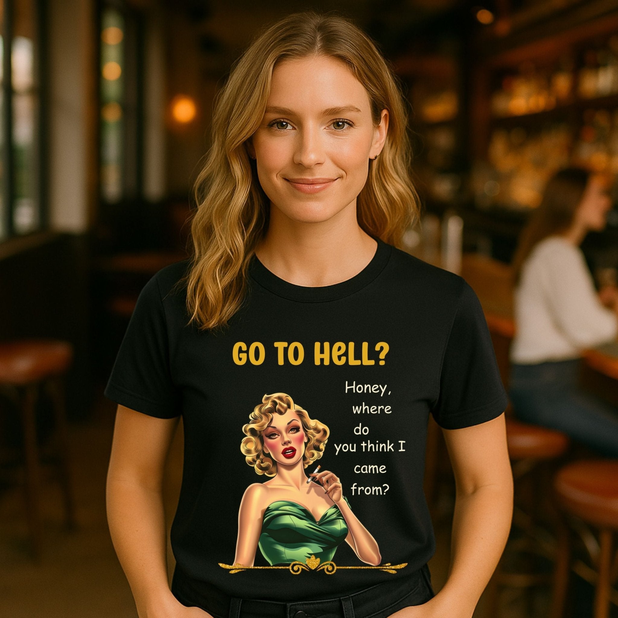 Go to Hell T-Shirt, Funny 1950s Pin - Up Tee for Women, Retro Sarcastic Graphic Shirt, Glam Vintage Attitude Top, Bold Snarky Quote Tee - Craig Michael Design