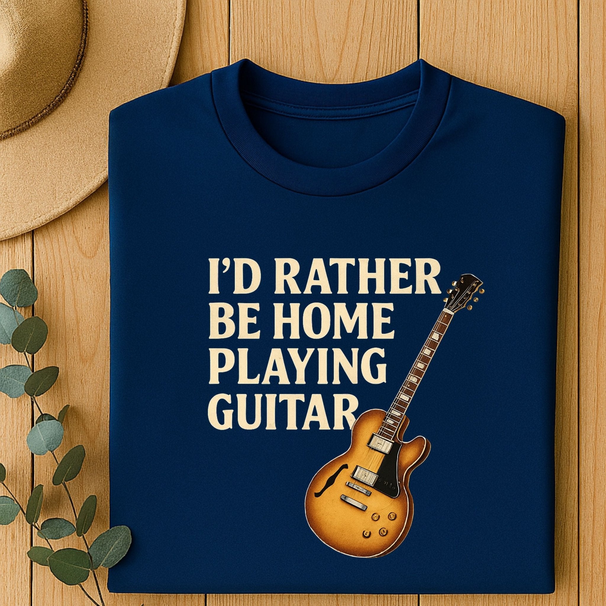 Guitar Lover T-Shirt, I’d Rather Be Home Playing Guitar Tee, Funny Musician Shirt for Men & Women, Guitarist & Music Student Gift Top - Craig Michael Design