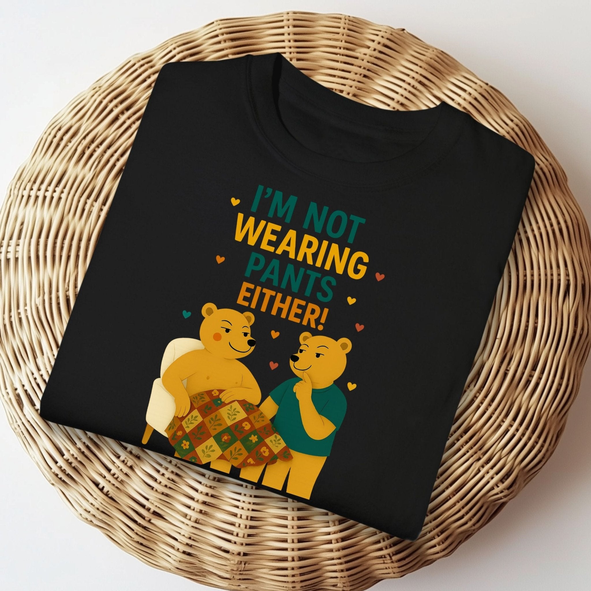 I'm Not Wearing Pants Either Shirt, Funny Gay Bear Couple T-Shirt - Craig Michael Design