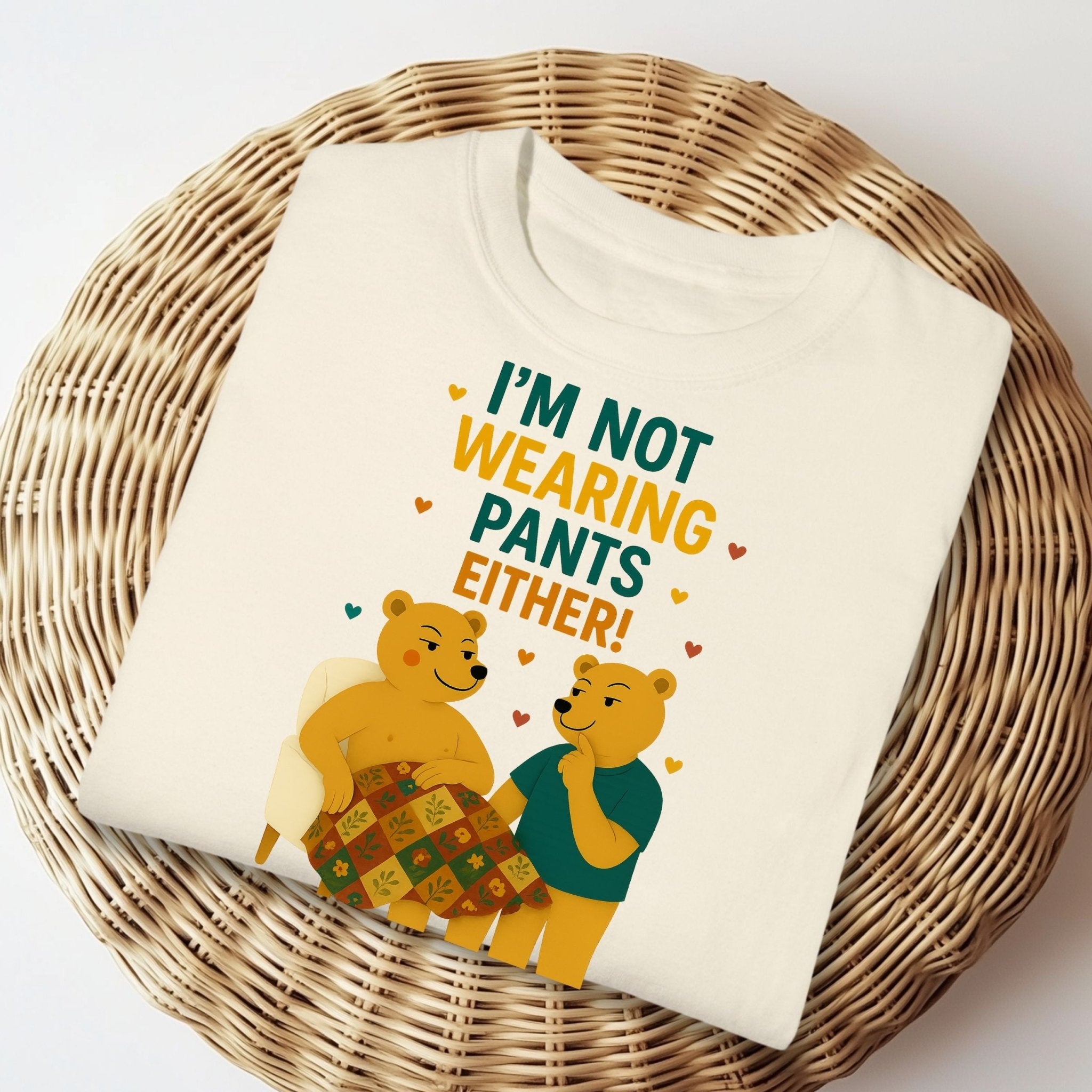I'm Not Wearing Pants Either Shirt, Funny Gay Bear Couple T-Shirt - Craig Michael Design