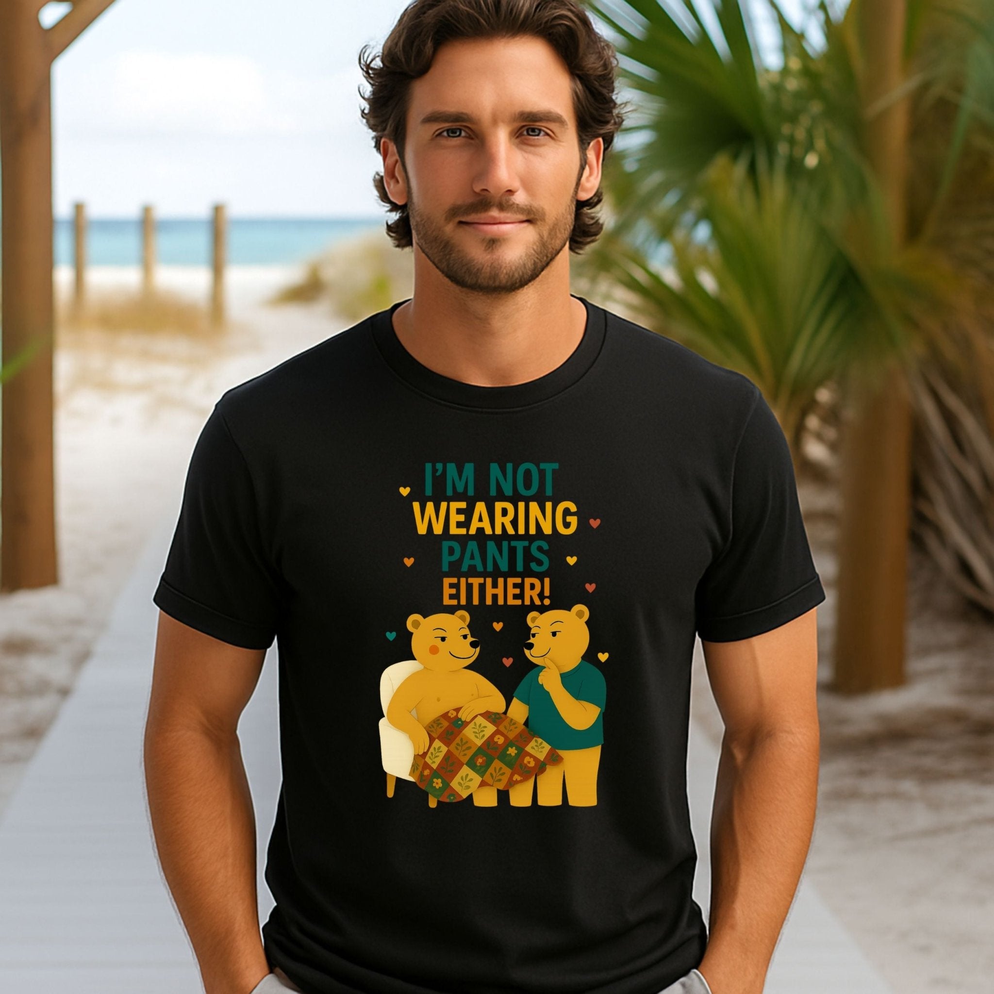 I'm Not Wearing Pants Either Shirt, Funny Gay Bear Couple T-Shirt - Craig Michael Design
