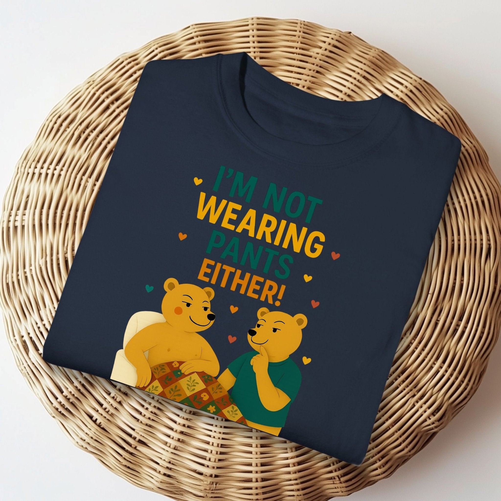 I'm Not Wearing Pants Either Shirt, Funny Gay Bear Couple T-Shirt - Craig Michael Design