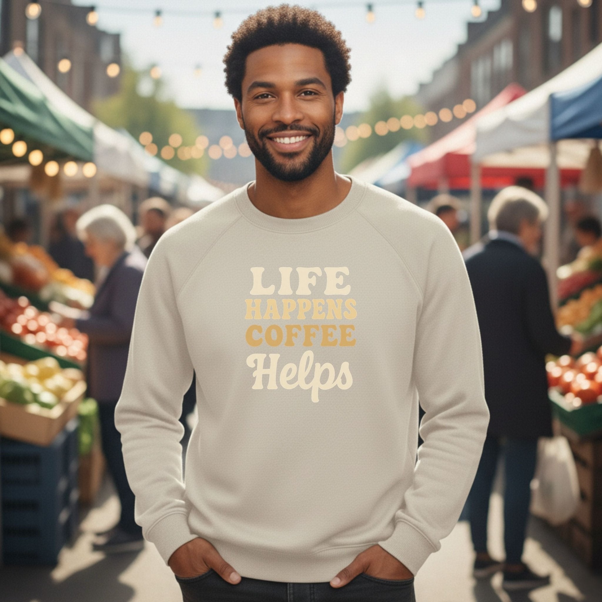 Life Happens Coffee Helps Sweatshirt - Craig Michael Design
