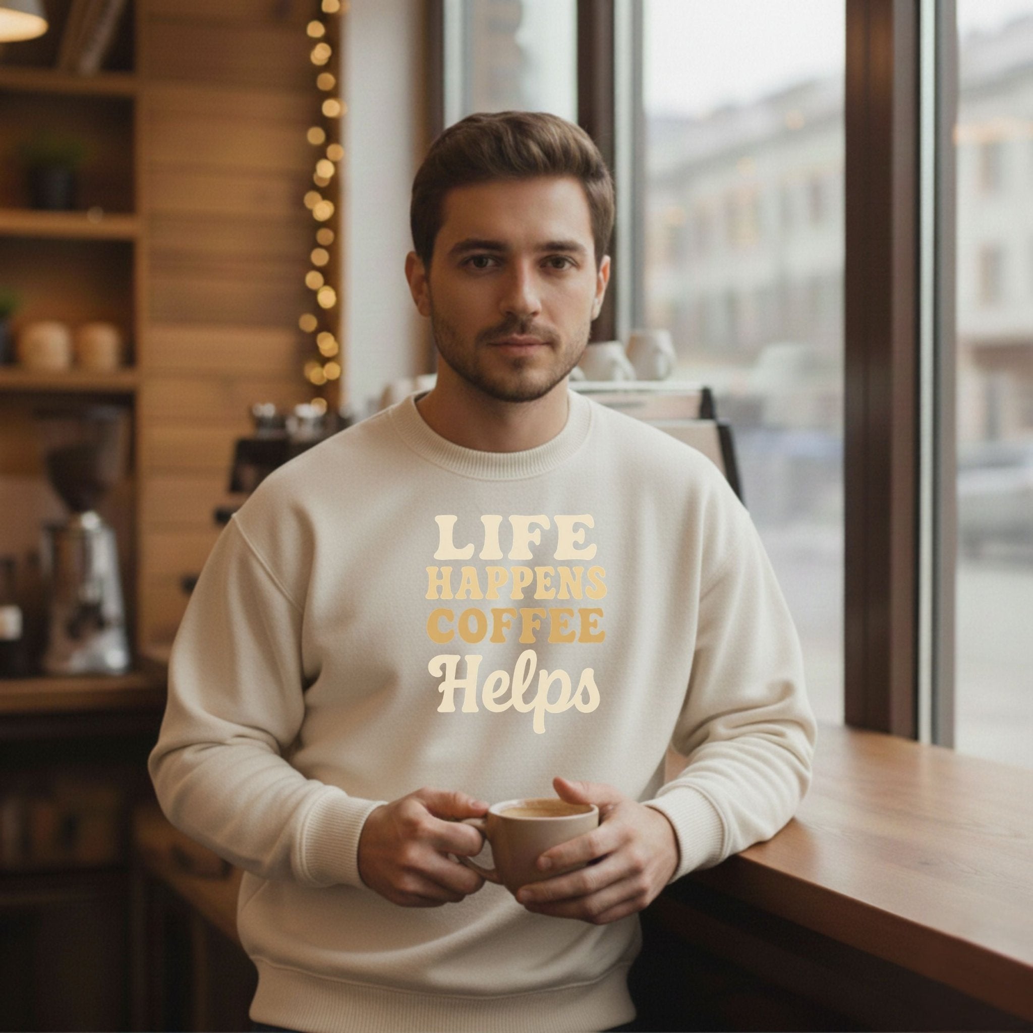 Life Happens Coffee Helps Sweatshirt - Craig Michael Design