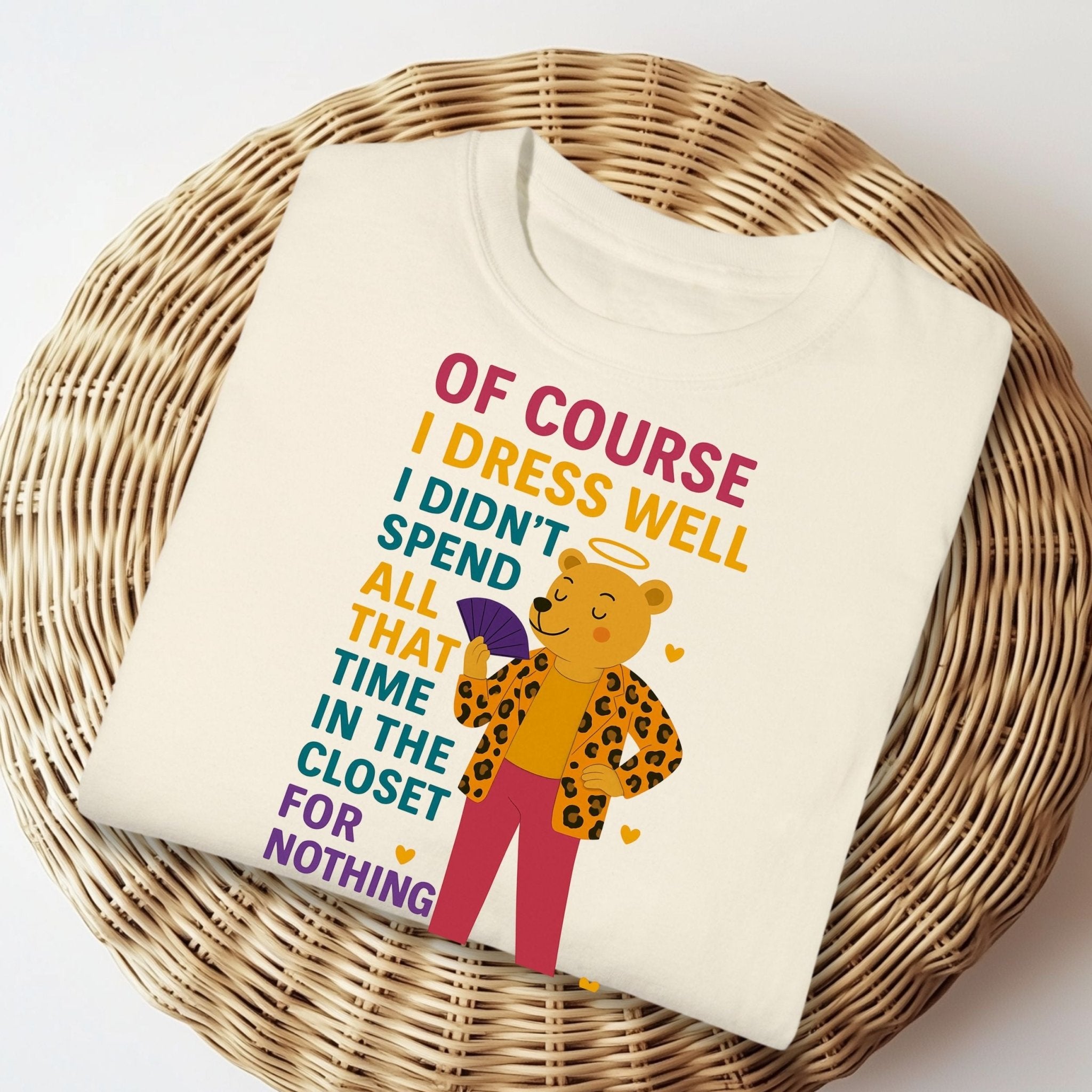 Of Course I Dress Well Shirt, Funny Gay Bear T-Shirt, Embroidered Style LGBTQ Pride Outfit - Craig Michael Design