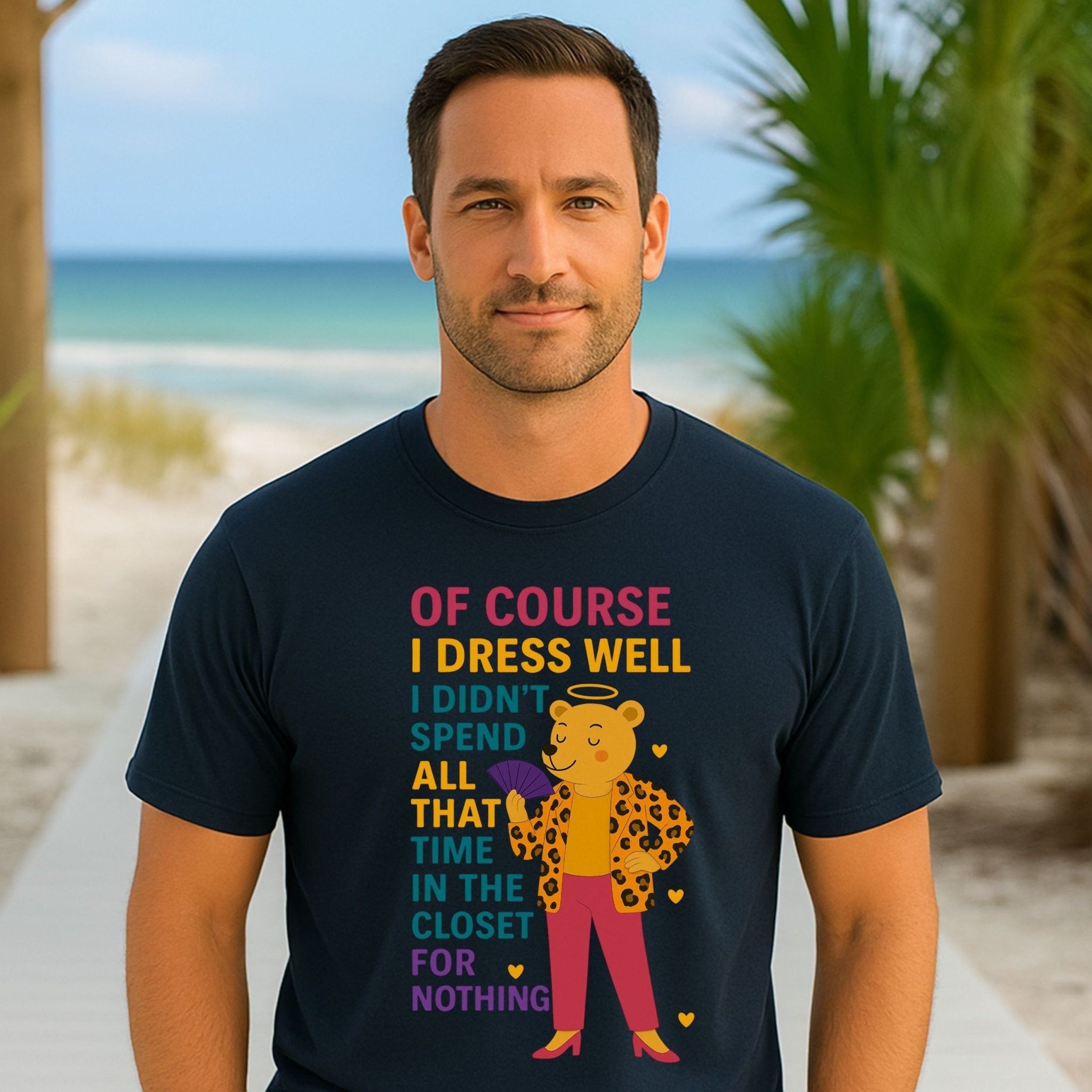 Of Course I Dress Well Shirt, Funny Gay Bear T-Shirt, Embroidered Style LGBTQ Pride Outfit - Craig Michael Design