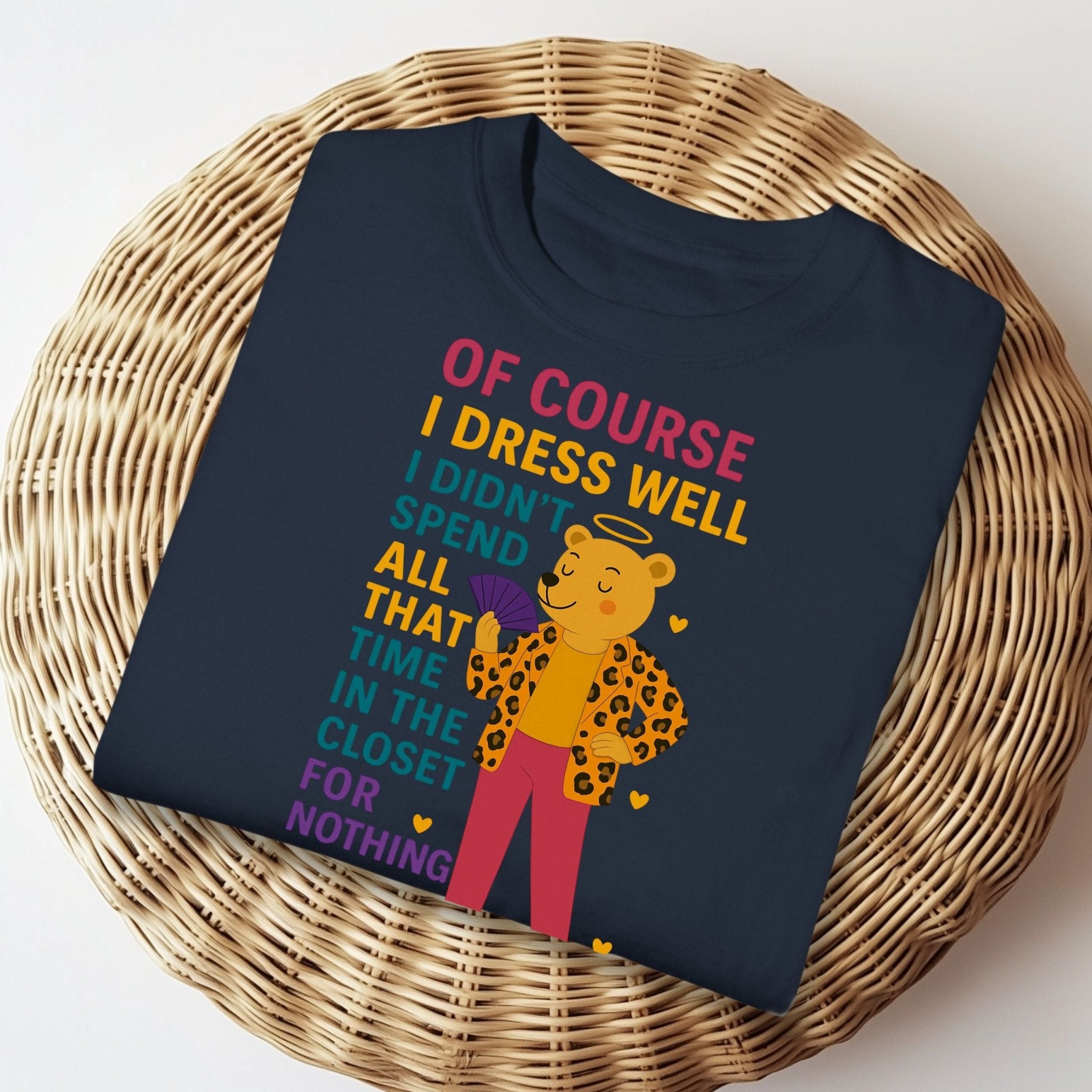 Of Course I Dress Well Shirt, Funny Gay Bear T-Shirt, Embroidered Style LGBTQ Pride Outfit - Craig Michael Design