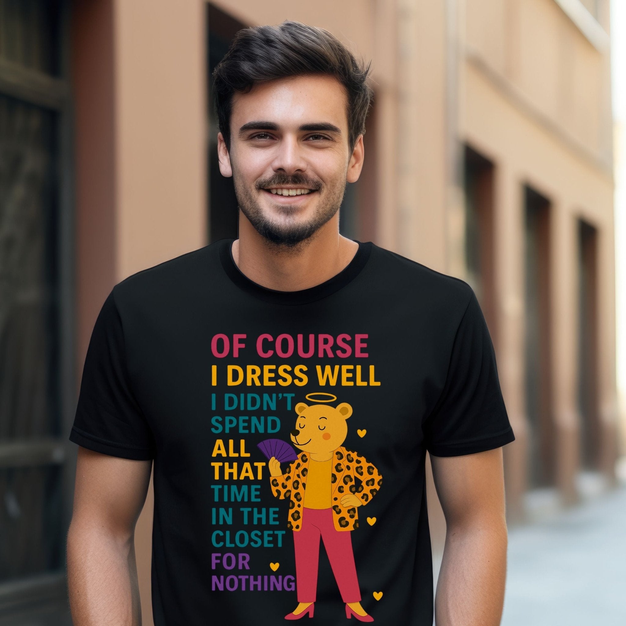 Of Course I Dress Well Shirt, Funny Gay Bear T-Shirt, Embroidered Style LGBTQ Pride Outfit - Craig Michael Design