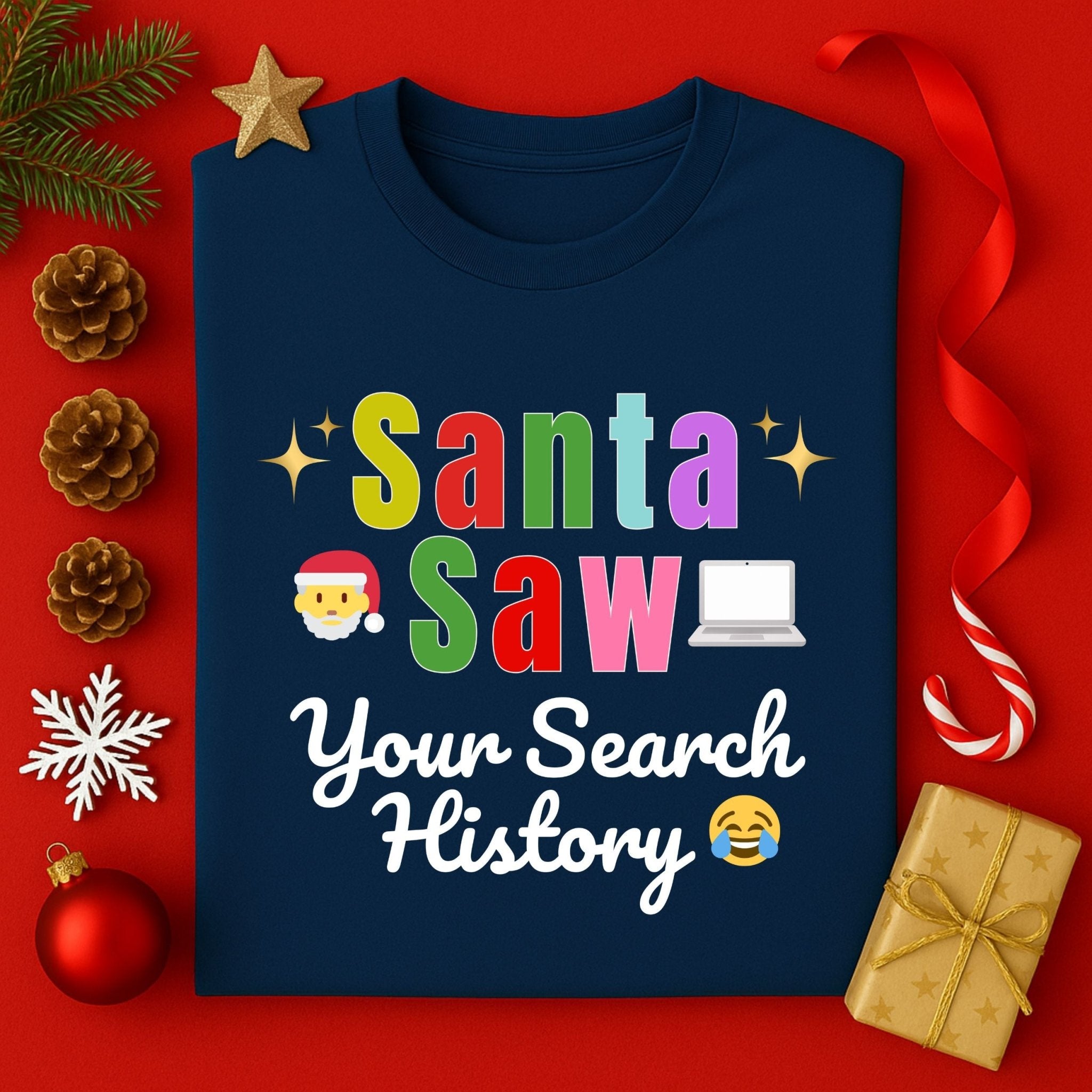 Santa Saw Your Search History Shirt, Funny Christmas T-Shirt - Craig Michael Design