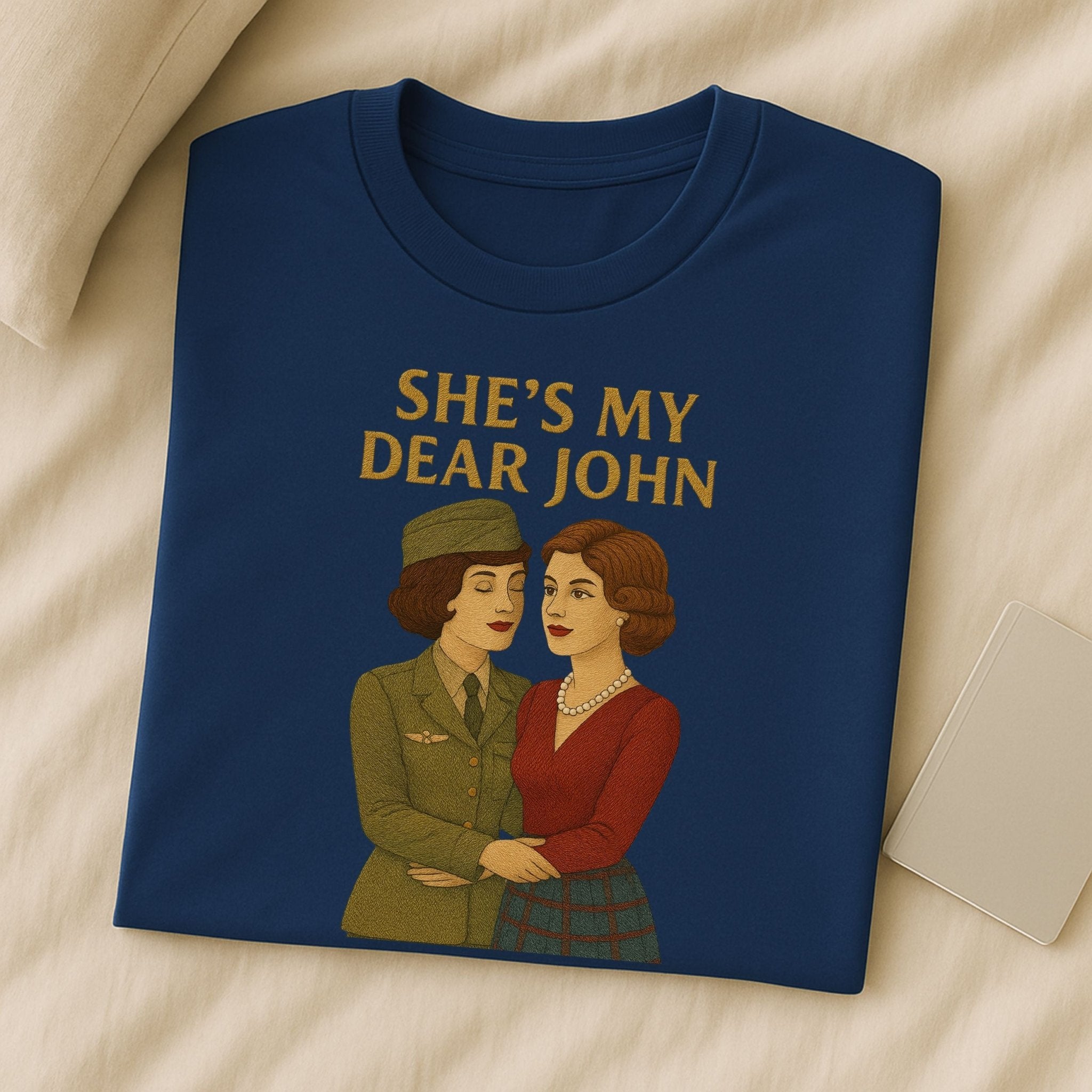 She’s My Dear John – 1940s Lesbian T-Shirt, Vintage Wartime Love Gift - Craig Michael Design