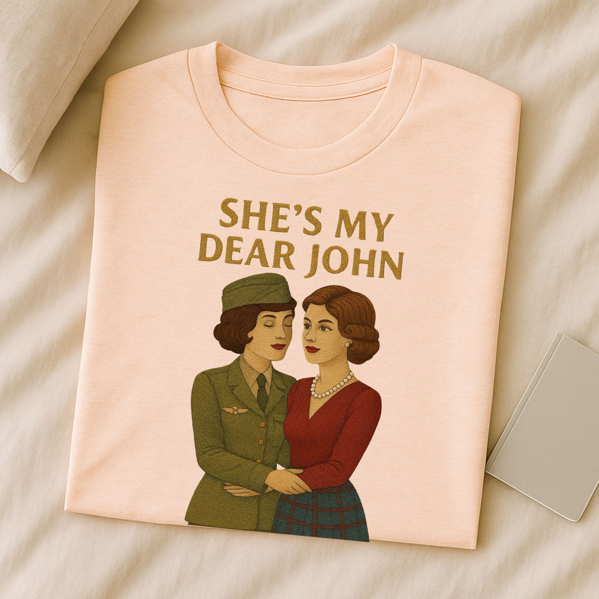 She’s My Dear John – 1940s Lesbian T-Shirt, Vintage Wartime Love Gift - Craig Michael Design