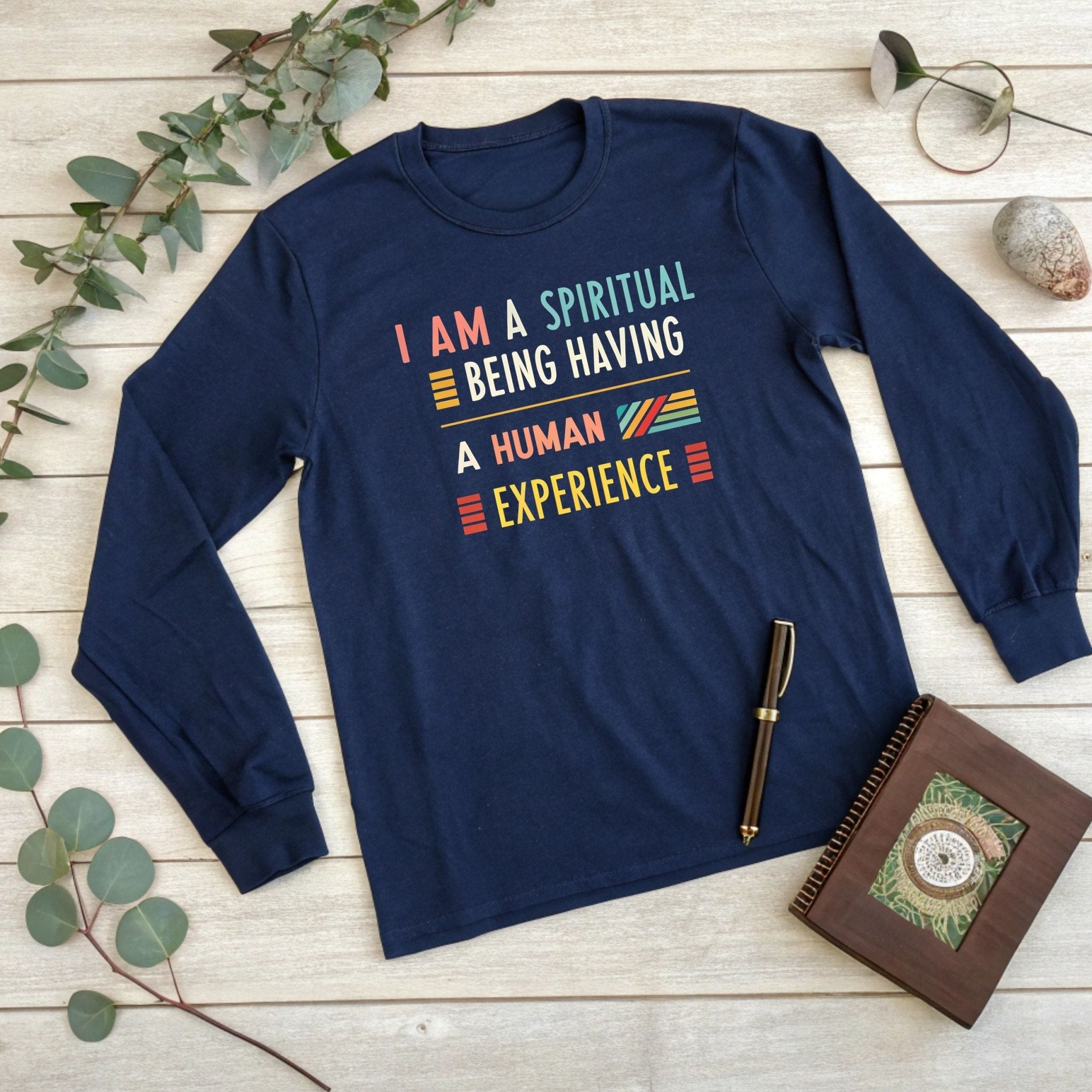 Spiritual Long Sleeve T-Shirt – Inspirational Quote - Craig Michael Design