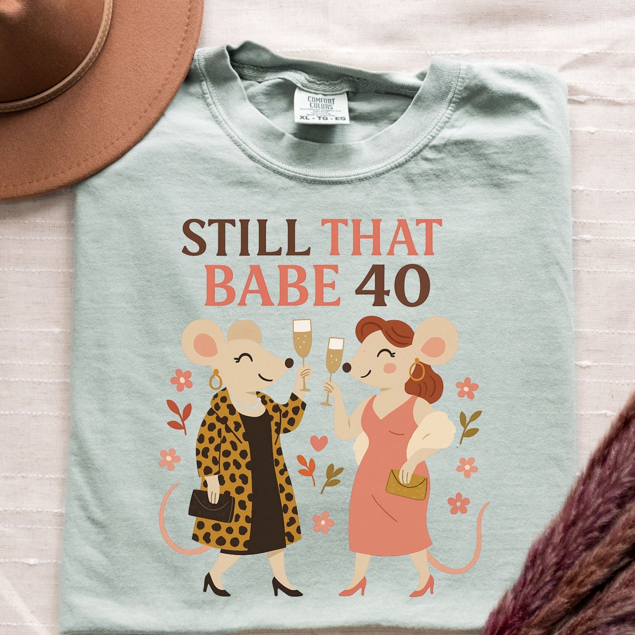 Still That Babe 40 T-Shirt – Stylish Lesbian Birthday Tee, Glam Femme Gift Idea, Comfort Colours Shirt - Craig Michael Design