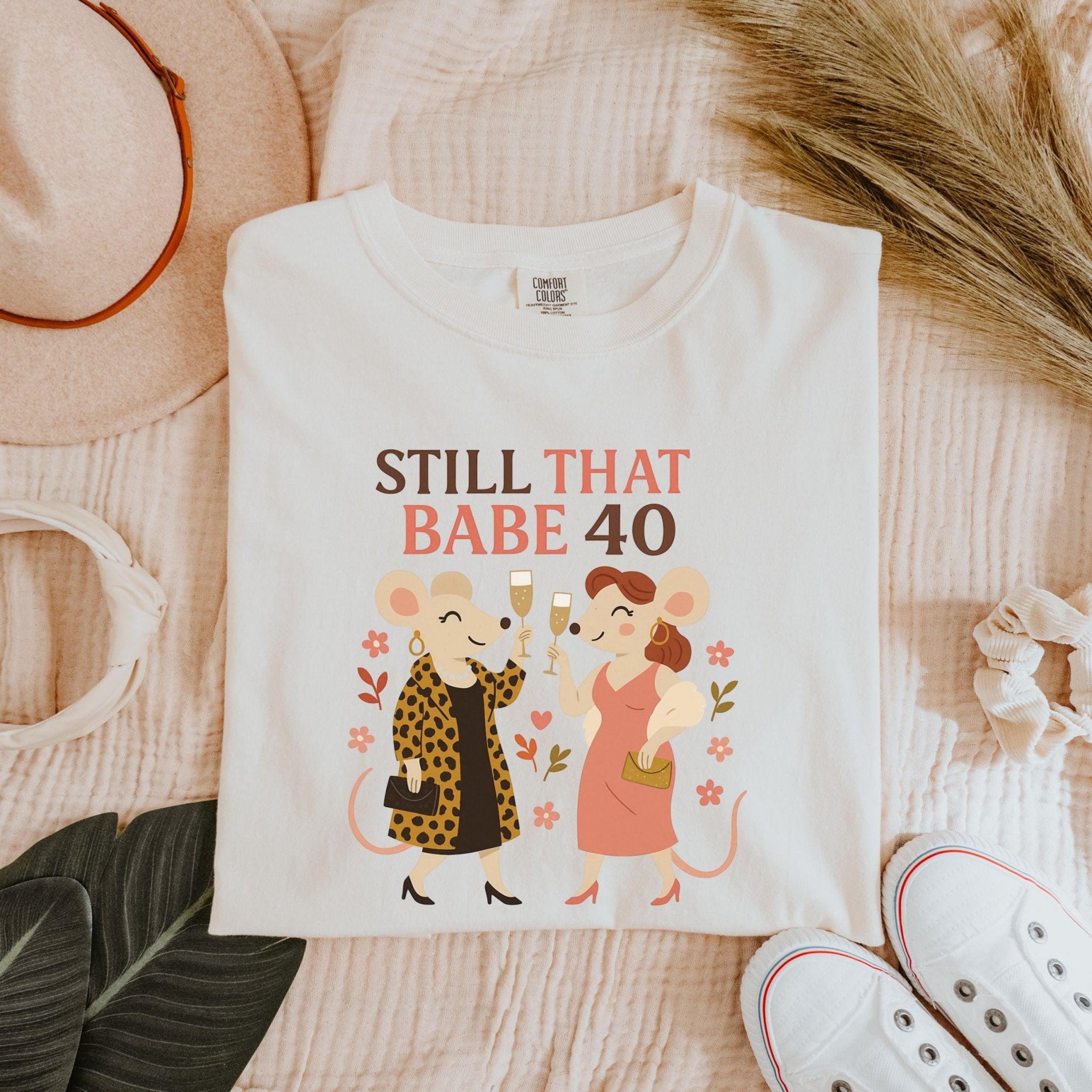 Still That Babe 40 T-Shirt – Stylish Lesbian Birthday Tee, Glam Femme Gift Idea, Comfort Colours Shirt - Craig Michael Design