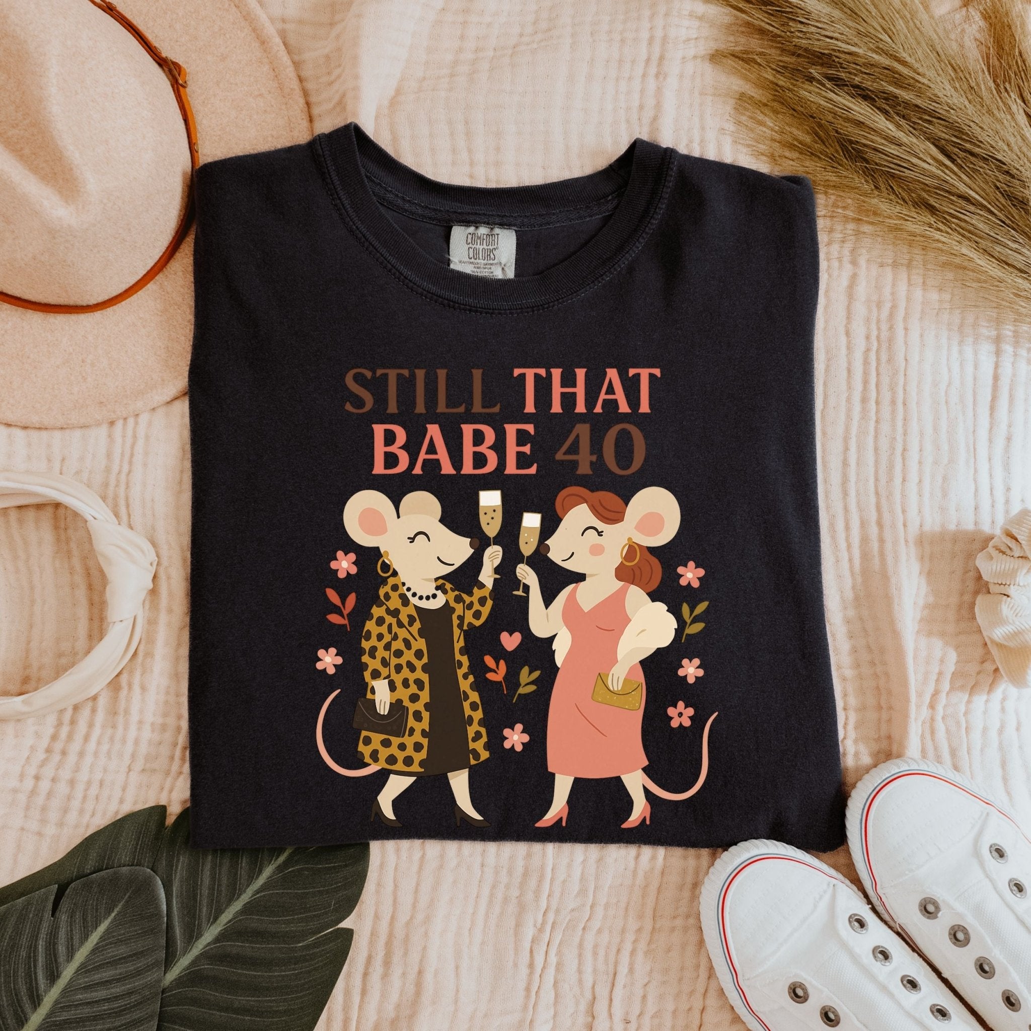Still That Babe 40 T-Shirt – Stylish Lesbian Birthday Tee, Glam Femme Gift Idea, Comfort Colours Shirt - Craig Michael Design