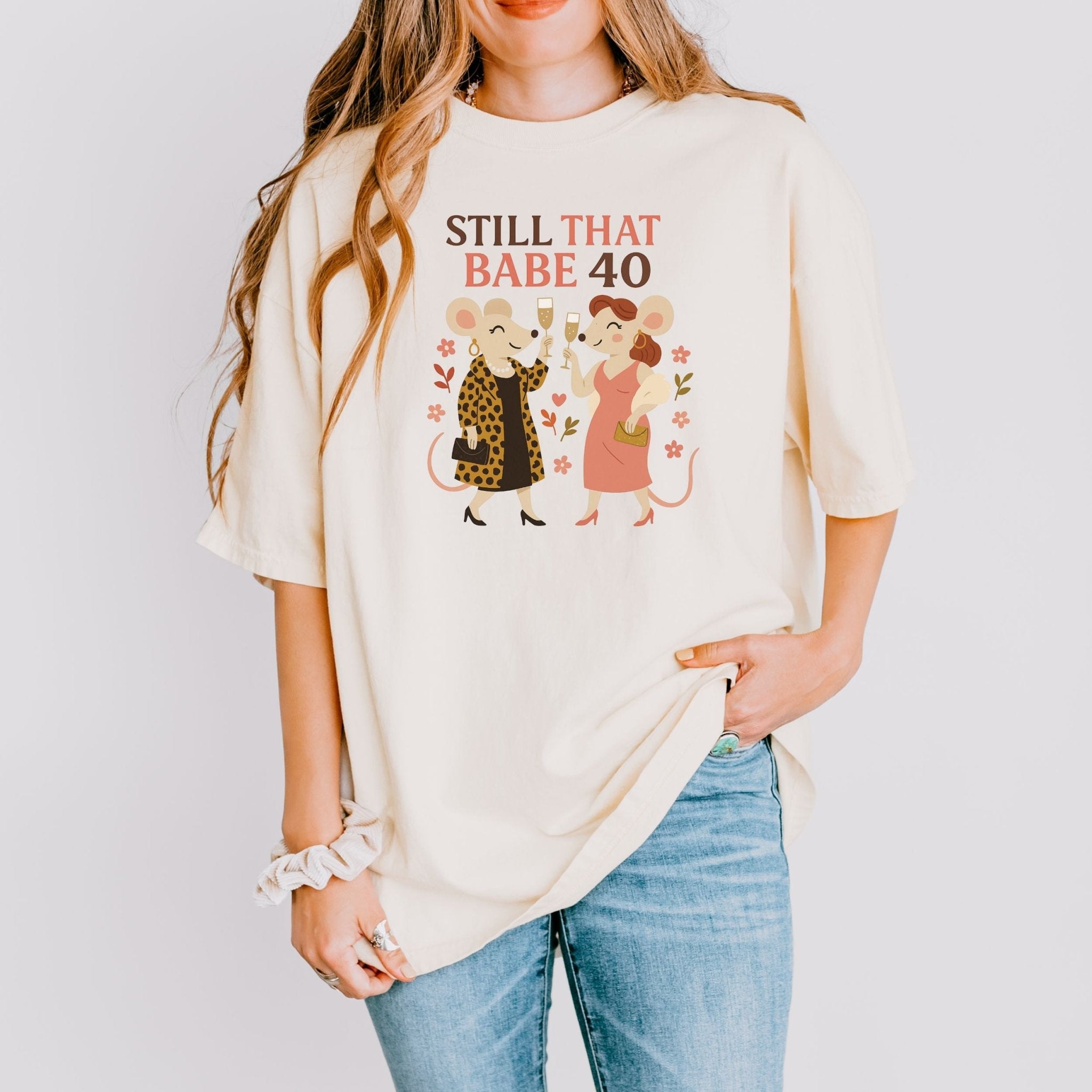 Still That Babe 40 T-Shirt – Stylish Lesbian Birthday Tee, Glam Femme Gift Idea, Comfort Colours Shirt - Craig Michael Design