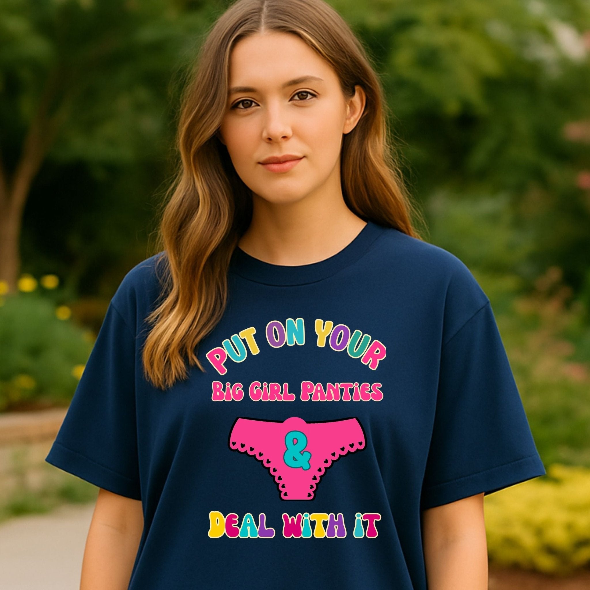 Funny Women’s T-Shirt, Retro Graphic Tee For Her,'Put on your big girl panties and deal with it' - Craig Michael Design