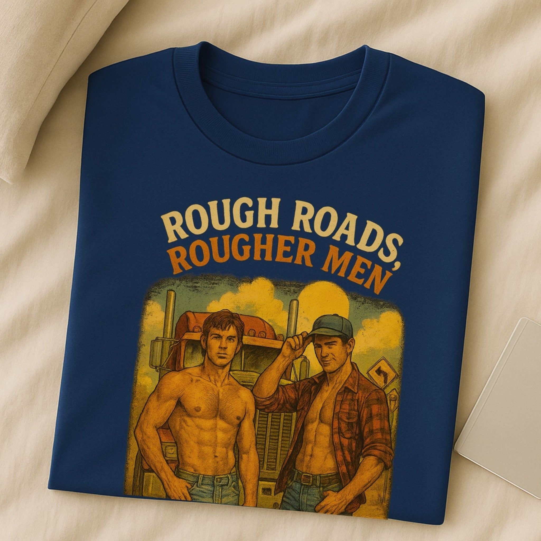 Gay Trucker Shirt — Rough Ride Daddy Tee, Muscle Fetish Top, Rough Roads Rougher Men - Craig Michael Design