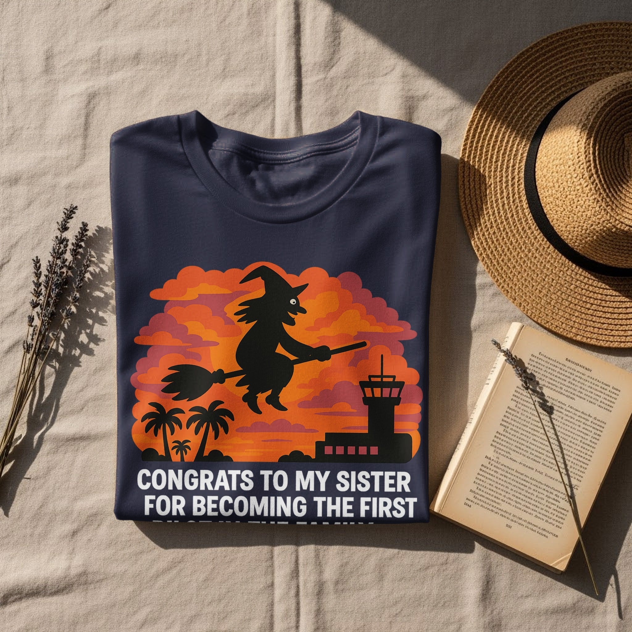 Sarcastic Sister T-Shirt, Funny Witch Broom Tee, Passive Aggressive Gift for Her - Craig Michael Design